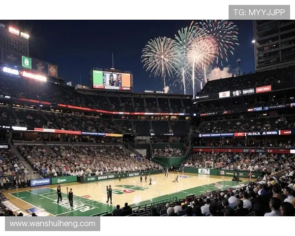 波士顿凯尔特人鏖战劲敌巅峰对决点燃新赛季篮球激情