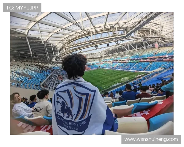 沧州雄狮全力迎战新赛季展望未来发展路径与球队凝聚力