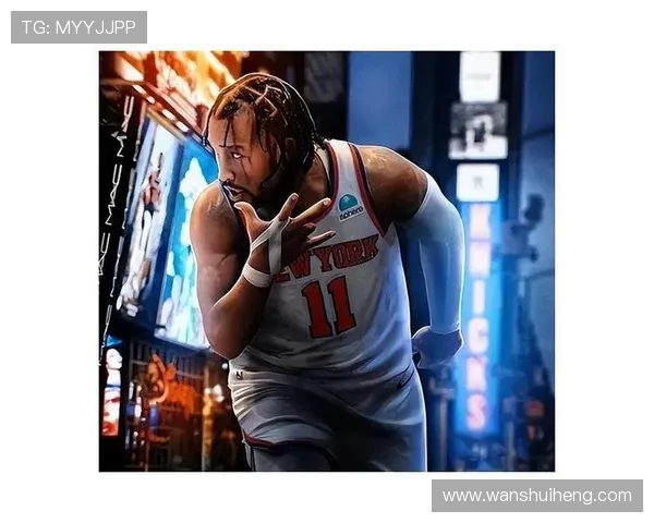 杰伦布伦森引领尼克斯崛起探秘球队重建背后的奋斗与希望