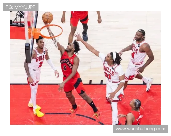 公牛队与猛龙队精彩对决全场回顾与精彩瞬间集锦