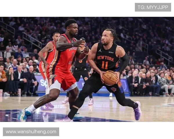 尼克斯黑马之谜揭秘布伦森与OG组合为何能创造联盟最高净效率